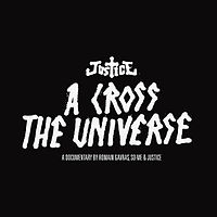 Обложка альбома «A Cross the Universe» (дуэта Justice, 2008)