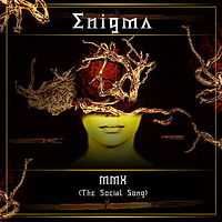 Обложка сингла «MMX (The Social Song)» (Enigma, 2010)