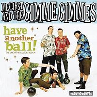Обложка альбома «Have Another Ball» (Me First and the Gimme Gimmes, 2008)