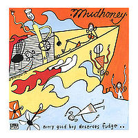 Обложка альбома «Every Good Boy Deserves Fudge» (Mudhoney, 1991)