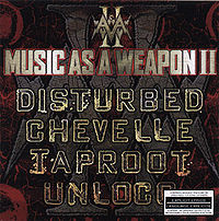 Обложка альбома «Music as a Weapon II» (Disturbed, Taproot, Chevelle, Unloco, {{{Год}}})