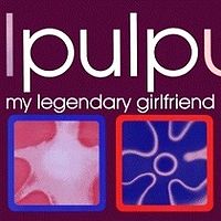Обложка сингла «My Legendary Girlfriend» (Pulp, 1991)