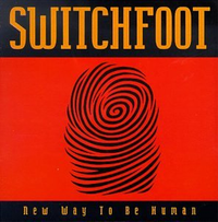 Обложка альбома «New Way to Be Human» (Switchfoot, 1999)