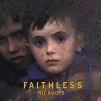 Обложка альбома «No Roots» (Faithless, 2004)