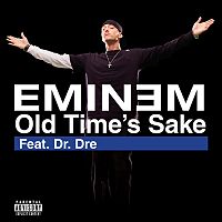 Обложка сингла «Old Time's Sake» (Эминема совместно с Dr. Dre, 2009)