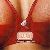Обложка сингла «Something Changed» (Pulp, 1996)