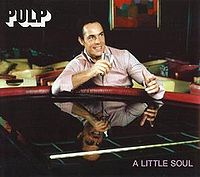 Обложка сингла «A Little Soul» (Pulp, 1998)