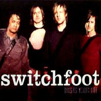 Обложка сингла «This Is Your Life» (Switchfoot, (2004))