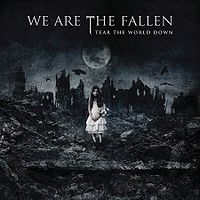 Обложка альбома «Tear the World Down» (We Are the Fallen, 2010)