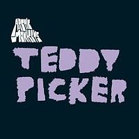 Обложка сингла «Teddy Picker» (Arctic Monkeys, (2007))