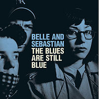 Обложка сингла «The Blues Are Still Blue» (Belle & Sebastian, 2006)