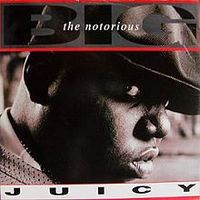 Обложка сингла «Juicy» (The Notorious B.I.G., 1994)