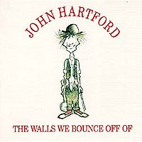 Обложка альбома «The Walls We Bounce Off Of» (Джона Хартфорда, 1994)