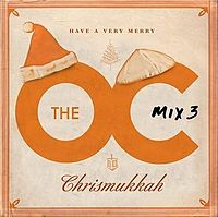 Обложка альбома «Music From The O.C. Mix 3: Have A Very Merry Chrismukkah!» (26 октября 2004 года)