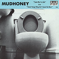 Обложка сингла «Touch Me I'm Sick» (Mudhoney, 1988)