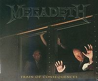Обложка сингла «Train of Consequences» (Megadeth, 1994)