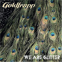 Обложка альбома «We Are Glitter» (Goldfrapp, 2006)