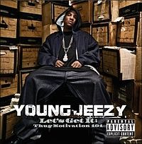 Обложка альбома «Let’s Get It: Thug Motivation 101» (Young Jeezy, 2005)