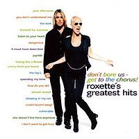Обложка альбома «Don't bore us, get to the Chorus» (Roxette,  1995)