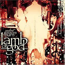 Обложка альбома «As the Palaces Burn» (Lamb of God, 2003)
