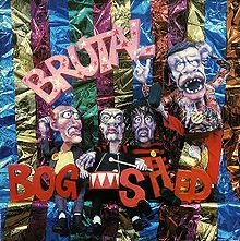 Обложка альбома «Brutal» (Bogshed, 1987)