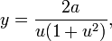 y=\frac{2a}{u(1+u^2)},