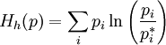 H_h(p)=\sum_i p_i \ln\left(\frac{p_i}{p_i^*}\right)