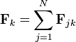 
\mathbf{F}_{k} = \sum_{j=1}^{N} \mathbf{F}_{jk}
