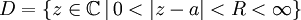 D= \{z\in\mathbb C\,|\,0&lt;|z-a|&lt;R&lt;\infty\}