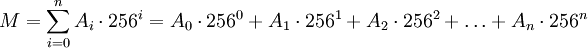M = \sum_{i=0}^{n}A_i\cdot 256^i=A_0\cdot 256^0+A_1\cdot 256^1+A_2\cdot 256^2+\dots+A_n\cdot 256^n
