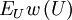 E_U w\left( U \right)