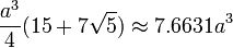 \frac{a^3}{4}(15+7\sqrt{5})\approx 7.6631a^3