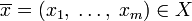 \overline{x}=(x_1,\;\ldots,\;x_m)\in X