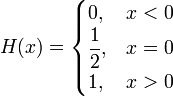  H(x) =
  \begin{cases} 0,           &amp;amp;amp; x &amp;amp;lt; 0
             \\ \displaystyle\frac{1}{2}, &amp;amp;amp; x = 0
             \\ 1,           &amp;amp;amp; x &amp;amp;gt; 0
  \end{cases}

