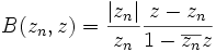 B(z_n,z)=\frac{|z_n|}{z_n}\frac{z-z_n}{1-\overline{z_n}z}