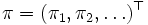 \pi = (\pi_1,\pi_2,\ldots )^{\top}