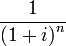 \frac{1}{\left(1+i\right)^n}