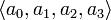 \langle a_0, a_1, a_2, a_3\rangle