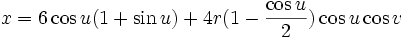 x=6\cos u(1+\sin u)+4r(1-\frac{\cos u}{2})\cos u\cos v