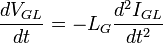 \frac{d V_{GL}}{d t} = -L_G\frac{d^2I_{GL}}{dt^2} \ 