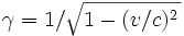 \gamma=1/\sqrt{1-(v/c)^2\,}