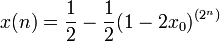  x(n) =\frac{1}{2} - \frac{1}{2}(1-2x_0)^\left(2^n\right)