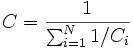C = \frac<1><\sum_<i=1>^N 1/C_i>