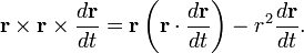 \mathbf{r}\times\mathbf{r}\times\frac{d\mathbf{r}}{dt}=\mathbf{r}\left(\mathbf{r}\cdot\frac{d\mathbf{r}}{dt}\right)-r^2\frac{d\mathbf{r}}{dt}.
