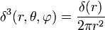 \delta^{3}(r,\theta,\varphi)=\frac{\delta(r)}{2\pi r^2}