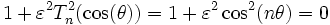1+\varepsilon^2T_n^2(\cos(\theta))=1+\varepsilon^2\cos^2(n\theta)=0