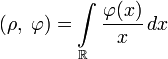 (\rho,\;\varphi)=\int\limits_\R\frac{\varphi(x)}{x}\,dx