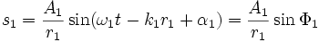 s_1={A_1 \over r_1}\sin(\omega_1 t - k_1r_1 + \alpha_1)={A_1 \over r_1}\sin \Phi_1