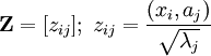 \mathbf{Z}=[z_{ij}]; \; z_{ij}=\frac{(x_i,a_j)}{\sqrt{ \lambda_j}}