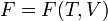 \,\!F = F(T,V)